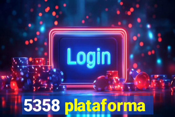 5358 plataforma